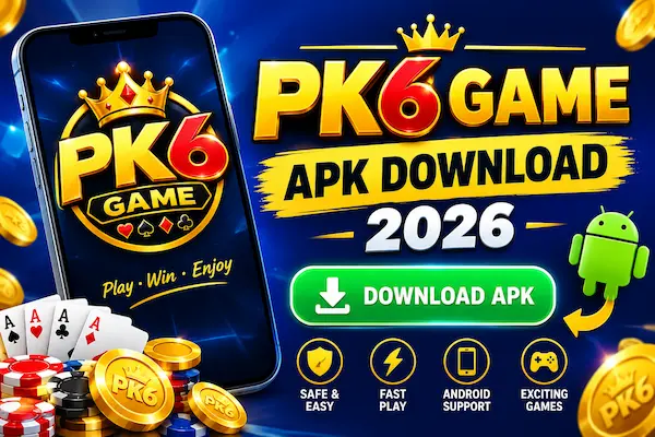 PK6 Game APK 2026